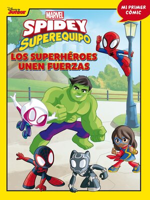 cover image of Spidey y su superequipo. Los superhéroes unen fuerzas